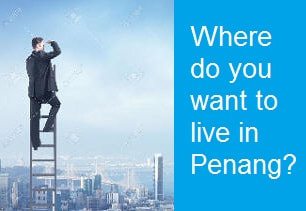 Where do you want to live in Penang